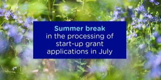 Summer break in the processing of start-up grant applications in July