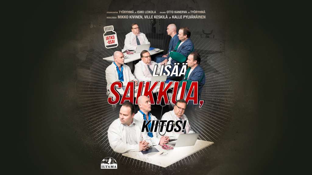 Lisää saikkua, kiitos! | Vaasan kaupunginteatteri