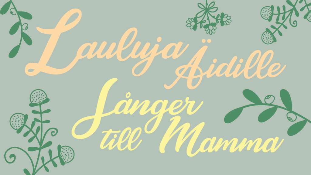Lauluja äidille | Vaasan kaupunginteatteri