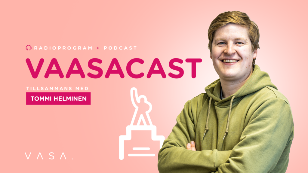 VaasaCast med Tommi Helminen